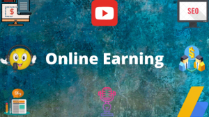 What is Online Earning And How Can You Earn From the Internet?