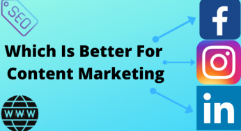 Which is better FaceBook, Instagram, or LinkedIn for Content Marketing?