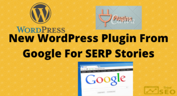 New WordPress Plugin From Google For SERP Stories